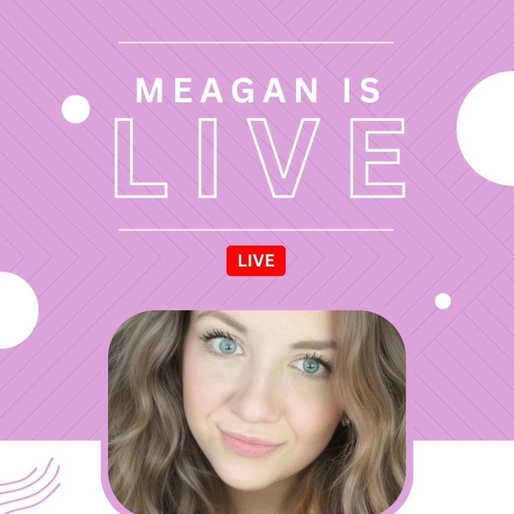 🚨 MEAGAN IS LIVE! 🚨 LIKE TO BE NOTIFIED